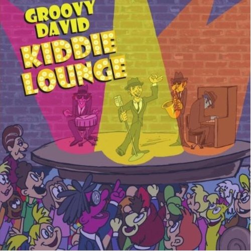 Groovy David, "Kiddie Lounge"
